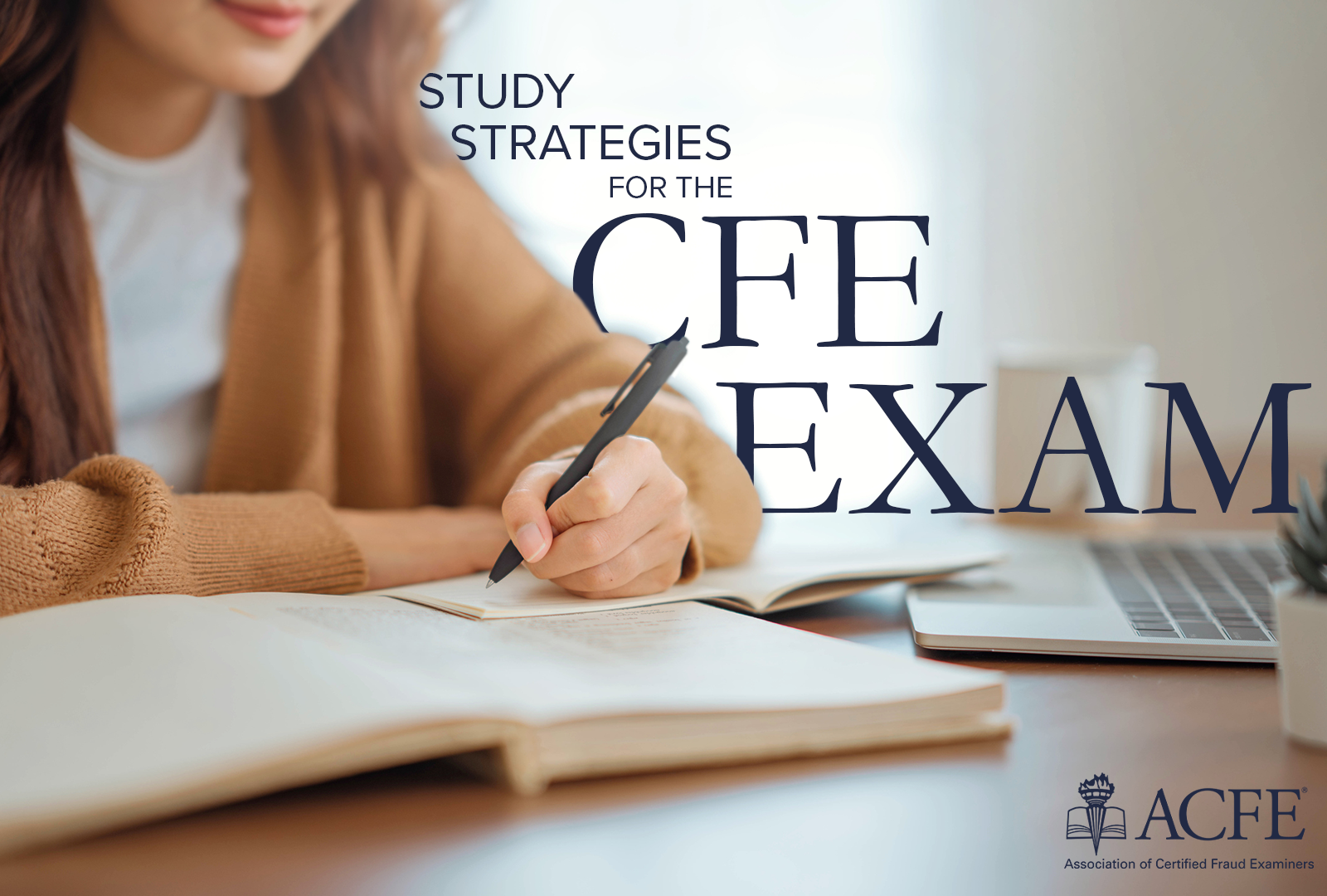 Study Strategies for the CFE Exam Blog